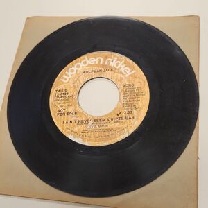 Wolfman Jack I Ain't Never Seen a White Man 45 RPM Vinyl Record